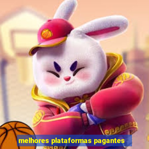 melhores plataformas pagantes